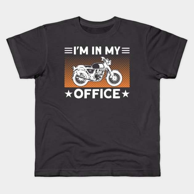 I'm In My Office Motorbike Biker Kids T-Shirt by Toeffishirts